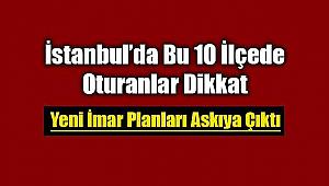 İstanbul'da 10 İlçede Yeni İmar Planı Düzenlemesi