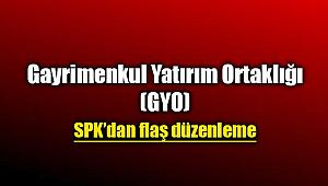 SPK'dan Gayrimenkul Yatırım Ortaklığı tebliğinde önemli değişiklik