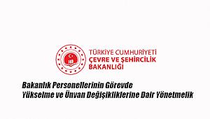 Çevre ve Şehircilik Bakanlığı personellerini yakından ilgilendiren yönetmelik