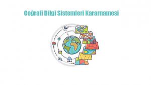 Coğrafi Bilgi Sistemleri hakkında son dakika kararnamesi