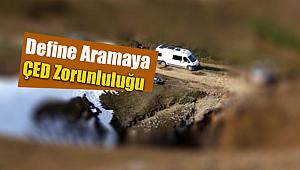 Define arama projelerine ÇED şartı getirildi