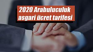 2020 Arabuluculuk asgari ücret tarifesi