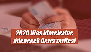2020 iflas idarelerine ödenecek ücret tarifesi açıklandı