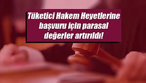 2020 Tüketici Hakem Heyetlerine yapılacak başvurular için parasal değerler artırıldı