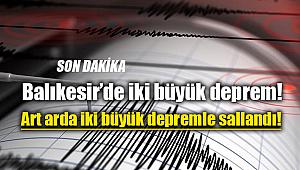 Balıkesir'de art arda iki büyük deprem! 5 Büyüklüğünde açıklanan son dakika deprem nerelerde hissedildi?