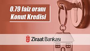 0.79 faiz oranı Ziraat Bankası Konut Kredisi devam ediyor mu?