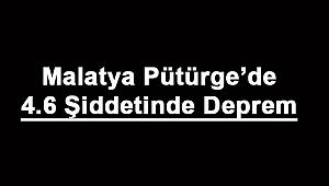 Son Dakika: Malatya Pütürge merkezli 4.6 büyüklüğünde deprem meydana geldi!
