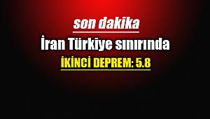 İran'da ikinci deprem! İran Türkiye sınır bölgesinde 5.8 büyüklüğünde bir deprem daha meydana geldi...