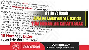 Flaş Gelişme: 81 ile gönderildi! AVM ve Lokantalar dışında tüm mekanlar için kapatma kararı!