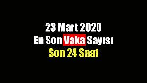 Türkiye'de son 24 saatte koronavirüs vaka sayısı ve yaşamını yitirenlerin sayısı güncellendi! 23.03.2020