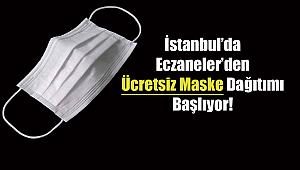 İstanbullular dikkat! Eczaneden ücretsiz maske nasıl alınır?
