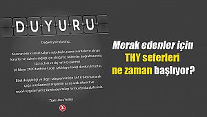 Merak edenler için THY seferleri ne zaman başlıyor?