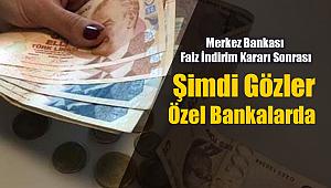Özel Bankalara en büyük darbe MB'nin faiz indirimi oldu! Şimdi gözler özel bankalarda...