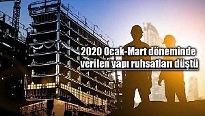 2020 Ocak-Mart döneminde verilen yapı ruhsatları düştü