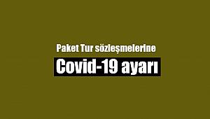 Paket Tur sözleşmelerine Covid-19 ayarı