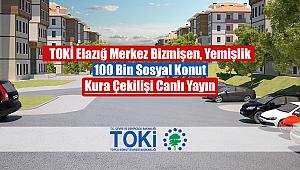TOKİ Elazığ Bizmişen, Yemişlik 2+1, 3+1 kura çekilişi canlı izle (TOKİ 100 Bin sosyal Konut)