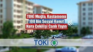 TOKİ Muğla ve Kastamonu'da 100 Bin konut kura heyecanı