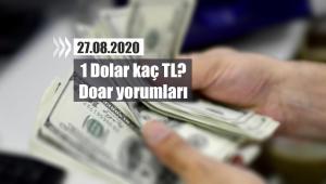 Dolar fiyatları bugün ne kadar oldu? 27.08.2020 Dolar Yorumları