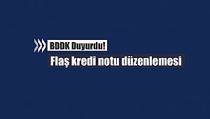 BDDK'dan flaş kredi notu düzenlemesi