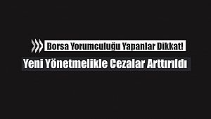 Borsa ile alakalı piyasa araçlarına ilişkin yalan, yanlış tavsiye yapanlara yeni para cezası
