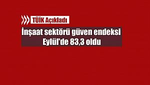 İnşaat sektörü güven endeksi Eylül'de 83,3 oldu