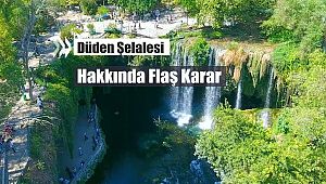 Son Dakika: Antalya Düden Şelalesi kararı