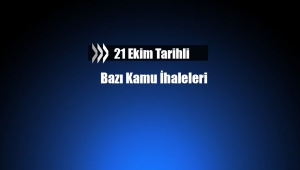 21 Ekim tarihli kamu ihaleleri
