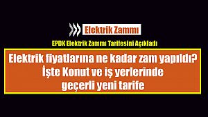 Elektrik fiyatlarına ne kadar zam yapıldı? İşte Konut ve iş yerlerinde geçerli yeni tarife