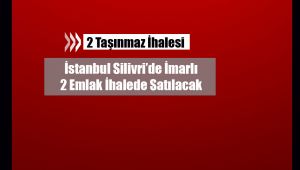 İstanbul Silivri'de konut ve ticari alan imarlı emlak satışı için ihale