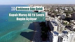 KKTC'de Maraş sevinci! Bugün resmen açılıyor