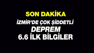 Son Depremler:  İzmir ve Manisa'da 6.6 şiddetinde korkutan deprem! Ege Bölgesi çok fena sallandı ilk bilgiler geldi...