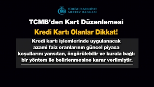 TCMB'den Kredi kartı gecikme faiz oranları düzenlemesi