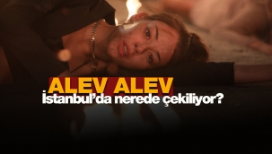 Alev Alev dizisi İstanbul'da nerede çekiliyor, set bilgileri ve Show TV'de ilk bölüm yorumları