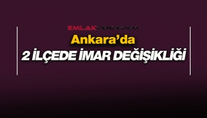 Ankara'da 2 ilçede imar değişikliği askıya çıktı