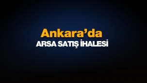 Ankara'da Altındağ ilçesinde 2 Milyon 940 Bin TL bedelle satılık arsa ihalesi