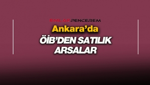 Ankara'da Özelleştirme İdaresi'nden satılık 7 arsa için ihale tarihi değiştirildi