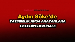 Aydın'da Söke Belediyesinden satılık imarlı 3 farklı arsa