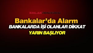 Bankalar alarm sonrası tek tek açıkladı! Kamu ve özel bankalarda mesai saatleri değişti...