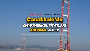 Çanakkale arsa fiyatları tavan yaptı! Gayrimenkule yatırımcı yağıyor...