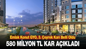 Emlak Konut GYO, 2020 üçüncü çeyrekte 580 Milyon TL kar açıkladı