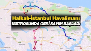 Halkalı-İstanbul Havalimanı Metrosu ne zaman açılacak?