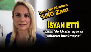 Hatice Kolçak isyan etti! "İzmir'de kiralar uçarsa yakanızı bırakmayız"