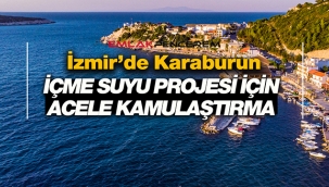 İzmir'de Karaburun İçme Suyu projesi için kamulaştırma