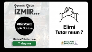 İzmir için BizVarız destek kampanyası başladı
