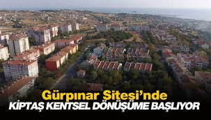 KİPTAŞ, İstanbul Beylikdüzü Gürpınar Sitesi kentsel dönüşüm projesine başlıyor