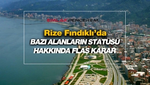 Rize Fındıklı'da Bakanlık bazı alanlar için flaş karar aldı