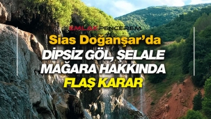 Sivas Doğanşar'da Dipsiz Göl, Şelale ve Mağara Doğal Sit Alanları için flaş karar