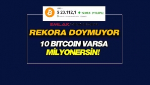 Bitcoin çıldırdı! 10 Bitcoin sahibi milyoner oldu