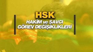 HSK'da toplam 365 hakim ve savcı değişikliği