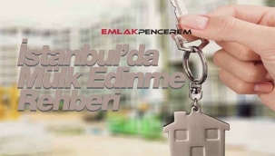 İstanbul’da Mülk Edinme Rehberi tanıtılıyor